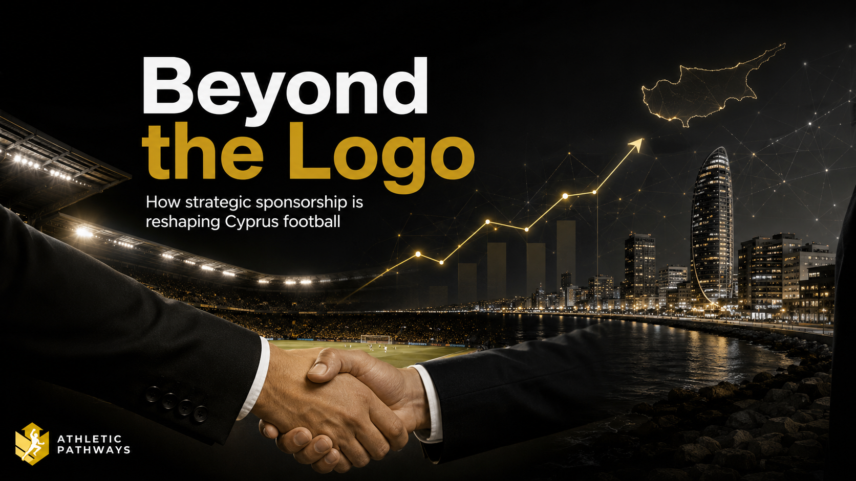 Strategic sports sponsorship in Cyprus, showing a business partnership handshake between football and the Limassol skyline, with Athletic Pathways branding.